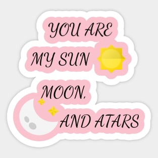 YOU ARE MY SUN, MOON, AND STARS Sticker